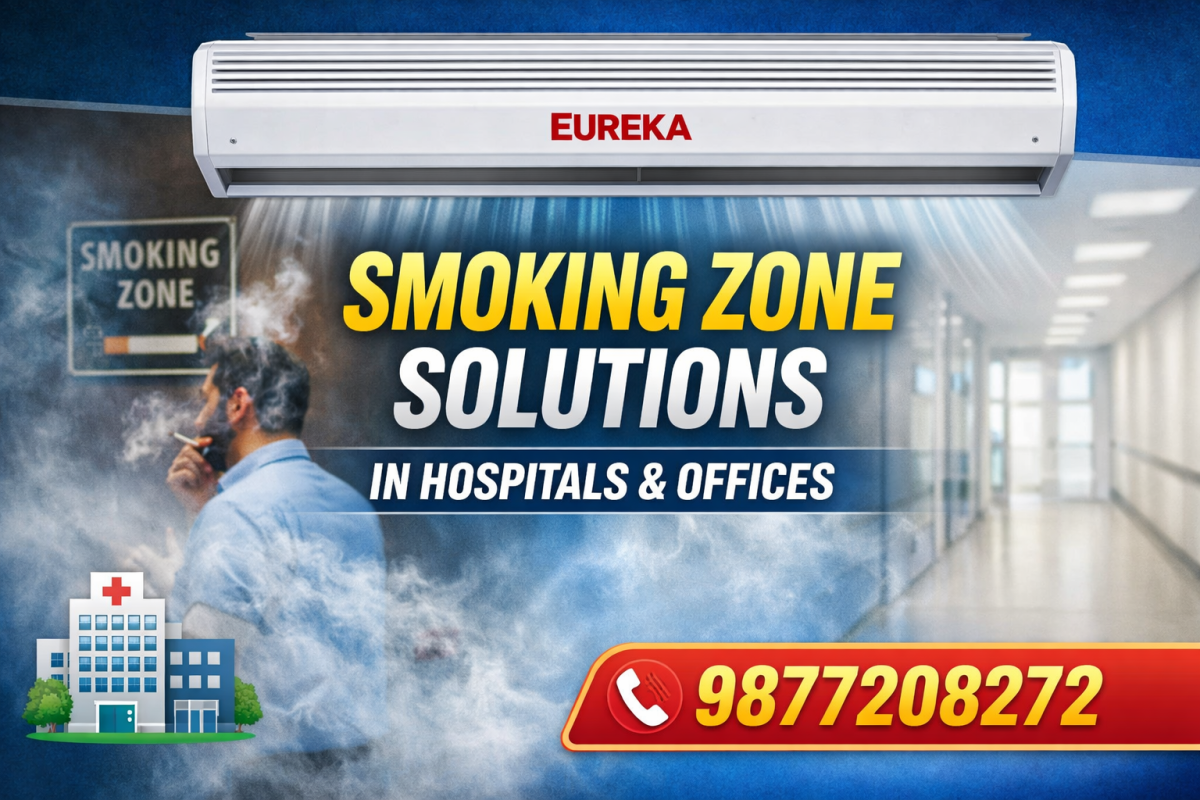 How Eureka Air Curtains Prevent Smoke Spread in Hospitals and Offices ?